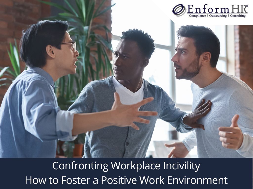 Confronting workplace incivility how to foster a positive work environment