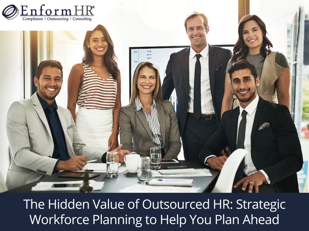 The Hidden Value of Outsourced HR: Strategic Workforce Planning to Help You Plan Ahead